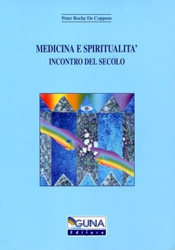 Medicina e spiritualita incontro del secolo