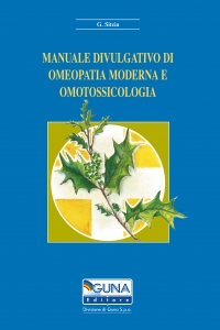Manuale divulgativo di omeopatia moderna e omotossicologia 1